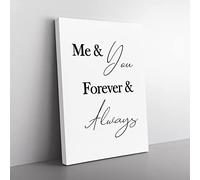 Me And You Forever And Always Typography Quote Canvas Wall Art Print Ready to Hang, Framed Picture for Living Room Bedroom Home Office Décor, 50x35 cm (20x14 Inch)