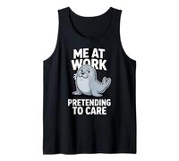 Me at Work Pretending to Care Funny Sea Lion Tank Top