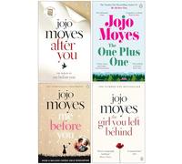 Me Before You Collection 4 Books Set by Jojo Moyes (Me Before You, After You, The One Plus One, The Girl you Left behind)