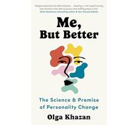 Me, But Better: The Science and Promise of Personality Change