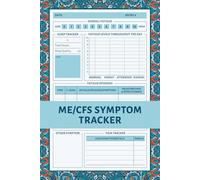 ME/CFS Symptom Tracker: A Journal for Managing Chronic Fatigue Syndrome and Help You Track Fatigue, Symptoms, Triggers, and Identify Patterns to ... Your Condition Better | Chronic Fatigue Gifts