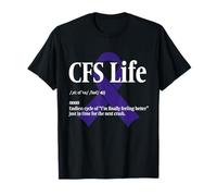 ME CFS Warrior CFS Life T-Shirt