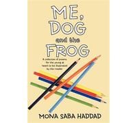 Me, Dog and the Frog: A Collection of Poems for the You - Paperback / softback N