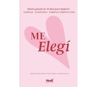 Me Elegí: Journal de Autoconocimiento y Amor Propio: Herramientas de Psicología para fortalecer tu autoestima, poner Límites, regulación emocional y crecimiento personal.