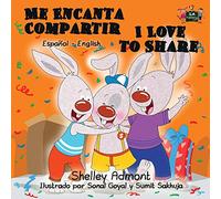 Me Encanta Compartir I Love to Share (spanish bilingual books, Spanish childrens books ): spanish english books, spanish kids books, libros infantiles: Spanish English Bilingual Edition