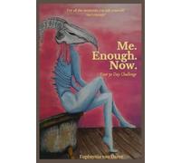 Me. Enough. Now.: A 30-day guided challenge for overwhelmed minds and tired souls (How to Come Back to You)
