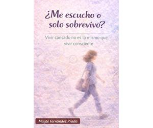 ¿Me escucho o solo sobrevivo?: Vivir cansado no es lo mismo que vivir consciente