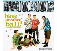 Me First & The Gimme Gimmes - Have Another Ball