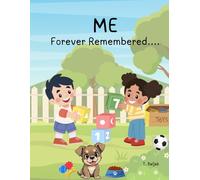 ME - Forever Remembered....