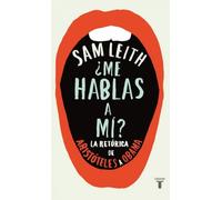 ¿Me hablas a mí? : la retórica, de Aristóteles a Obama