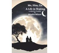 Me, Him, Us: A Life in Waiting