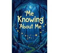 Me Knowing About Me: A 100-Question Journal for Self-Discovery and Reflection