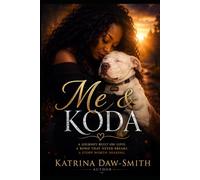 ME & KODA: Heaven Sent When My Heart Needed Hope
