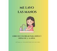 Me lavo las manos: libro de colorear para niños y niñas de 3 - 6 años