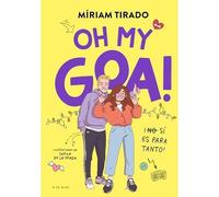 Me llamo Goa 3 - Oh my Goa: (No) S es para tanto - Spanish Language Hardcove