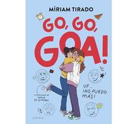 Me llamo Goa 4 - Go, go, Goa!: Uf... ¡No puedo más! (Libros para adolescentes)