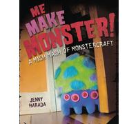 Me Make Monster: A Mish-Mash of Monstercraft