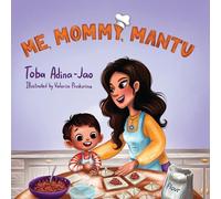 Me, Mommy, Mantu
