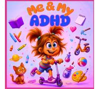 Me & My ADHD: A Fun & Empowering Coloring Adventure for Kids with ADHD”