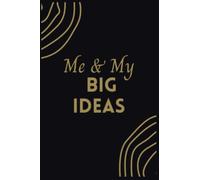 Me & My Big Ideas: Lined notebook for writing down ideas; 9" x 6"
