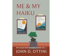 Me & My Haiku: My Collection of Haiku Poems - Volume 1