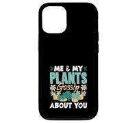 Me & My Plants Gossip About You Funny Gardening Case for iPhone 12/12 Pro