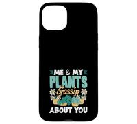 Me & My Plants Gossip About You Funny Gardening Case for iPhone 15 Plus