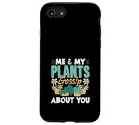 Me & My Plants Gossip About You Funny Gardening Case for iPhone SE (2020) / 7/8