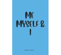 Me Myself & I: I’am the whole package .