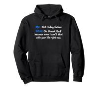 Me not today satan satan oh thank God Pullover Hoodie