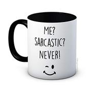 Me? Sarcastic? Never! - Cheeky Funny Ceramic Coffee Mug