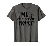 Me Sarcastic Never T-Shirt