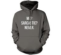 Me? Sarcastic? Never Unisex Hoodie - Grey X-Large