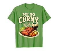 Me So Corny Funny St Patrick T-Shirt