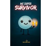 ME SUPER ... SURVIVOR