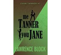 Me Tanner, You Jane (Evan Tanner)