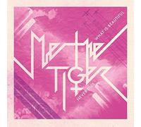 Me The Tiger - What Is Beautiful Never Dies - CD - D600z