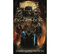 Me Three: The Misadventures of Og-Grim-Dog