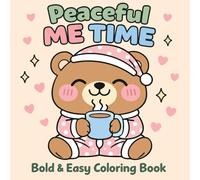 ME TIME: Cozy Me-Time Coloring Pages with Cute & Comfy Self-Love Designs for Relaxation