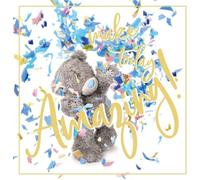 Me to You Make Today Amazing 3D Effect Card,Size:6x6"