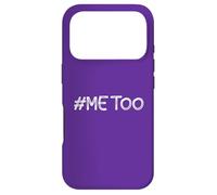 #Me Too TShirt #METOO Me Too Sexual Harassment Women Men Case for iPhone 17 Pro