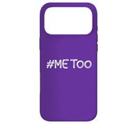 #Me Too TShirt #METOO Me Too Sexual Harassment Women Men Case for iPhone 17 Pro Max