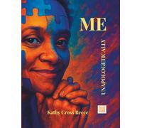 ME Unapologetically (Legacy Queen G-MA)