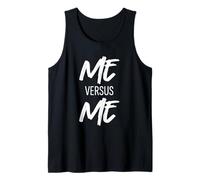 Me vs Me Hustle Motivation Grow Get Stronger Tank Top