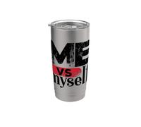 Me VS Myself Rivalry Competition Quotes Graphic Stainless Steel Insulated Tumbler