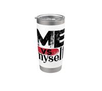 Me VS Myself Rivalry Competition Quotes Graphic Stainless Steel Insulated Tumbler