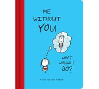 Me Without You, What Would I Do?: A Fill-In Love Journal