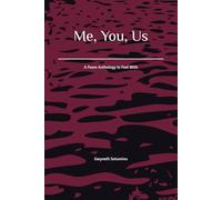 Me, You, Us: A Poem Anthology to Feel With