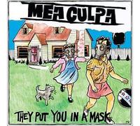 Mea Culpa - They Put You in a Mask