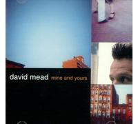 Mead David - Mine and Yours